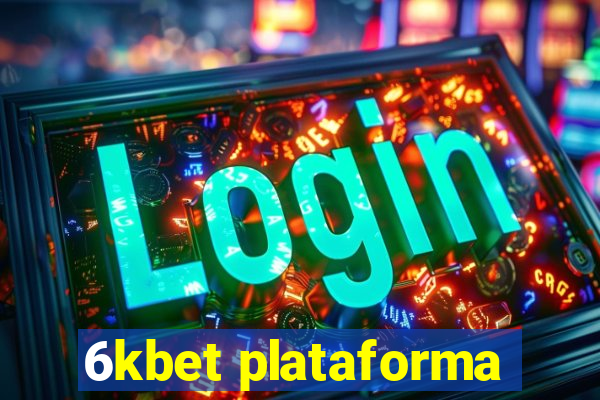 6kbet plataforma